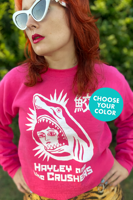 Hayley and the Crushers - Color Sharky Crew Neck (choose your color!)